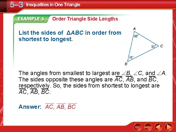 Order Triangle Side Lengths List the sides of ΔABC in order from shortest to