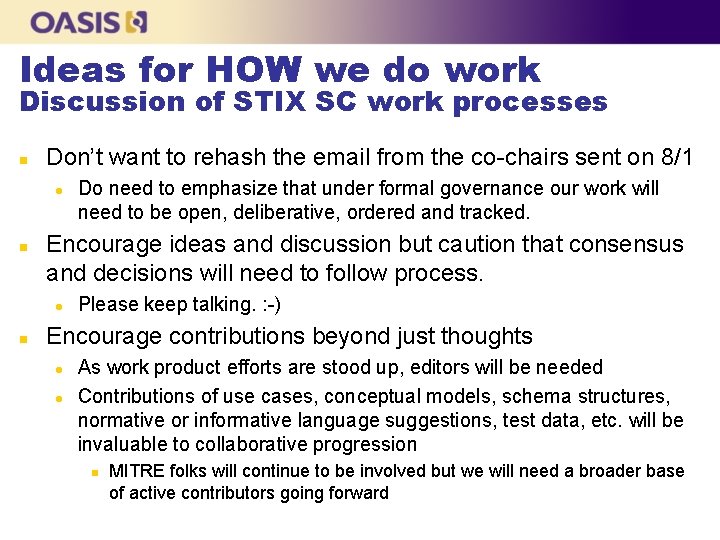 Ideas for HOW we do work Discussion of STIX SC work processes n Don’t