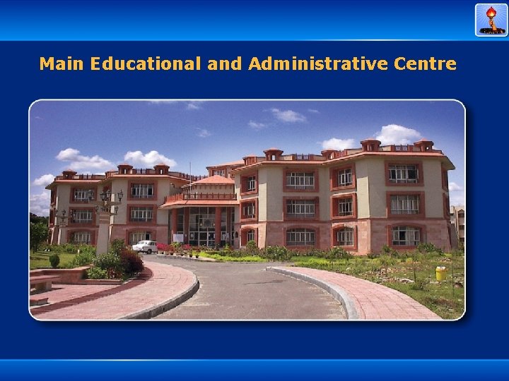 Main Educational and Administrative Centre 