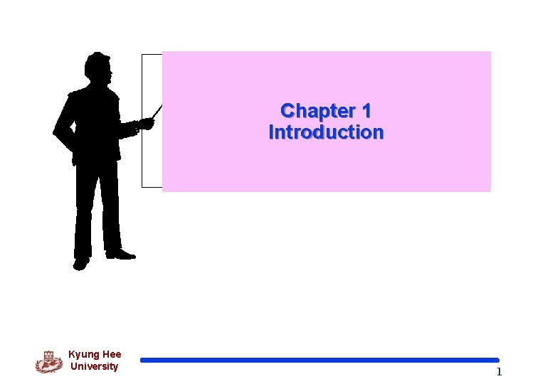 Chapter 1 Introduction Kyung Hee University 1 