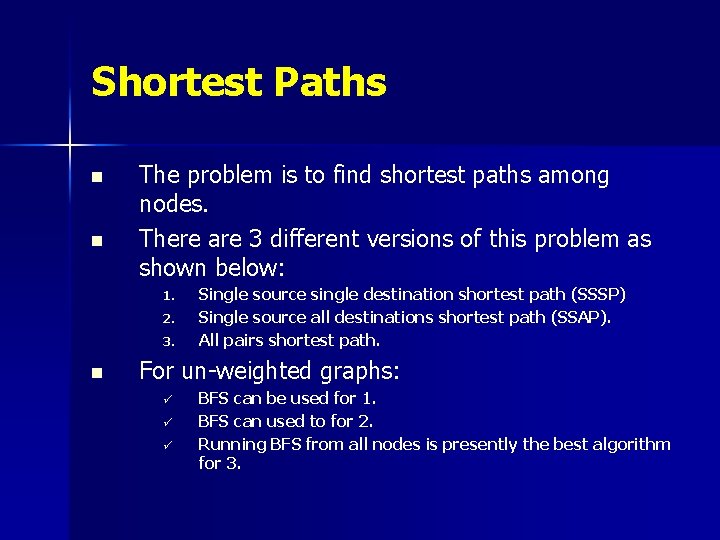 Shortest Paths n n The problem is to find shortest paths among nodes. There Shortest Paths n n The problem is to find shortest paths among nodes. There