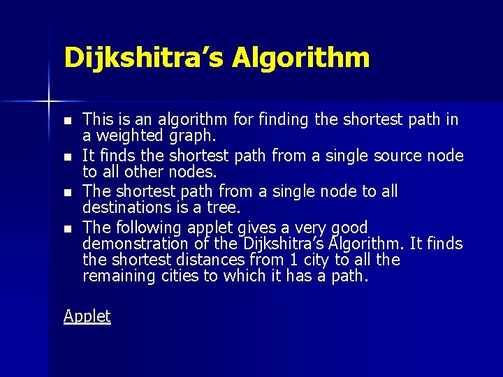 Dijkshitra’s Algorithm n n This is an algorithm for finding the shortest path in Dijkshitra’s Algorithm n n This is an algorithm for finding the shortest path in