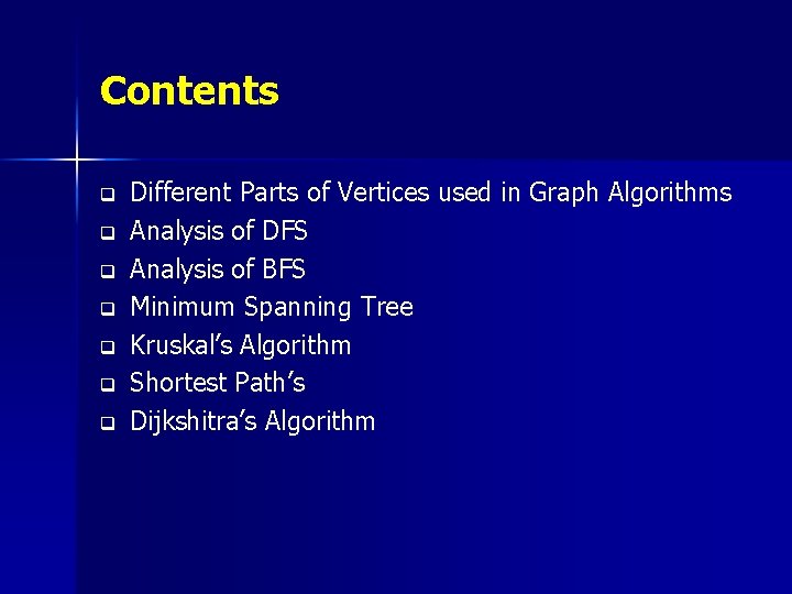 Contents q q q q Different Parts of Vertices used in Graph Algorithms Analysis Contents q q q q Different Parts of Vertices used in Graph Algorithms Analysis