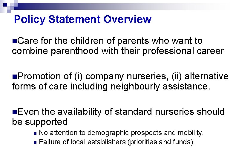 Policy Statement Overview n. Care for the children of parents who want to combine