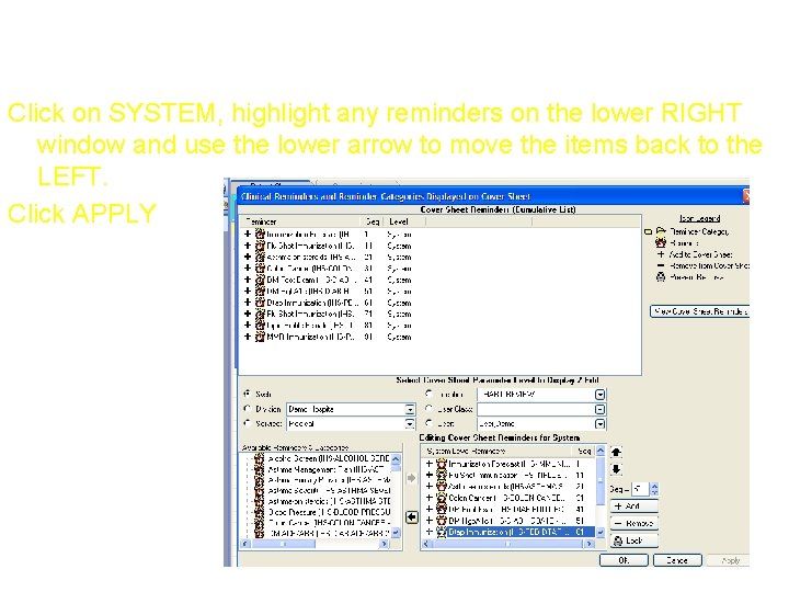 Step 3: Configure GUI display Click on SYSTEM, highlight any reminders on the lower