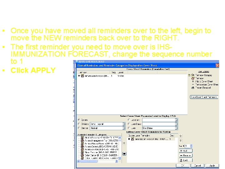 Step 3: Configure GUI display • Once you have moved all reminders over to