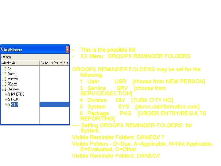 Reminders – Default folder view ORQQPX REMINDER FOLDERS • • This is the possible