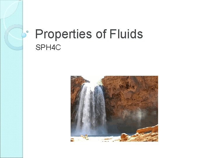 Properties of Fluids SPH 4 C 