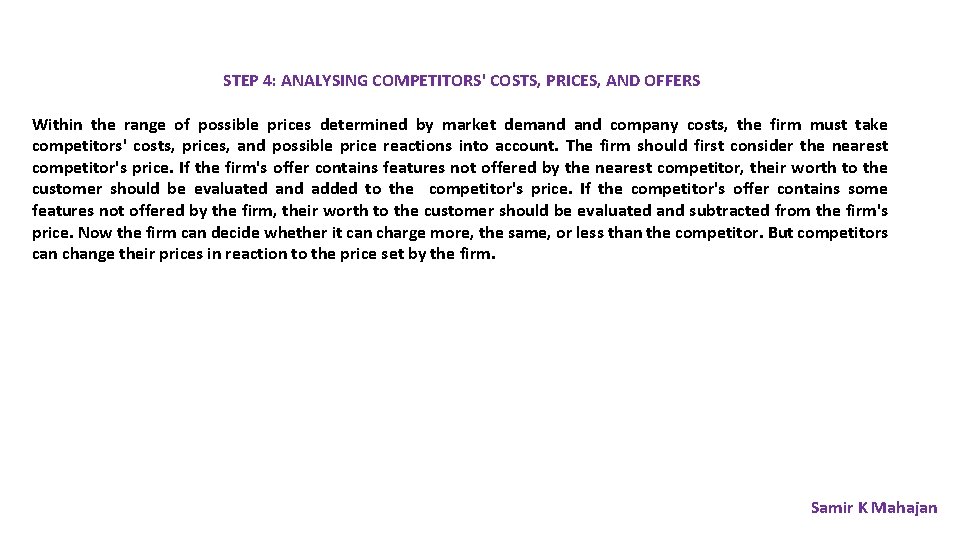 STEP 4: ANALYSING COMPETITORS' COSTS, PRICES, AND OFFERS Within the range of possible prices