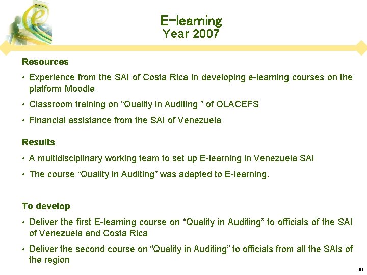 E-learning Year 2007 Resources • Experience from the SAI of Costa Rica in developing