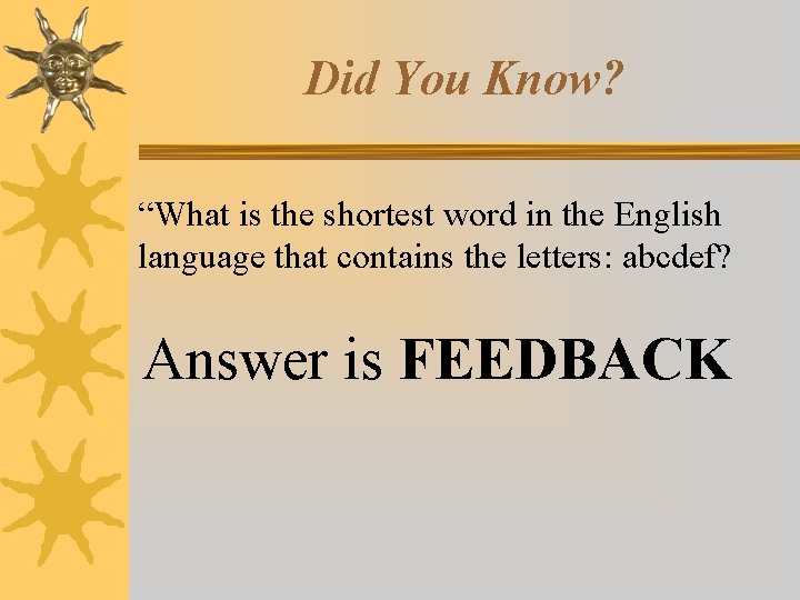 Did You Know? “What is the shortest word in the English language that contains