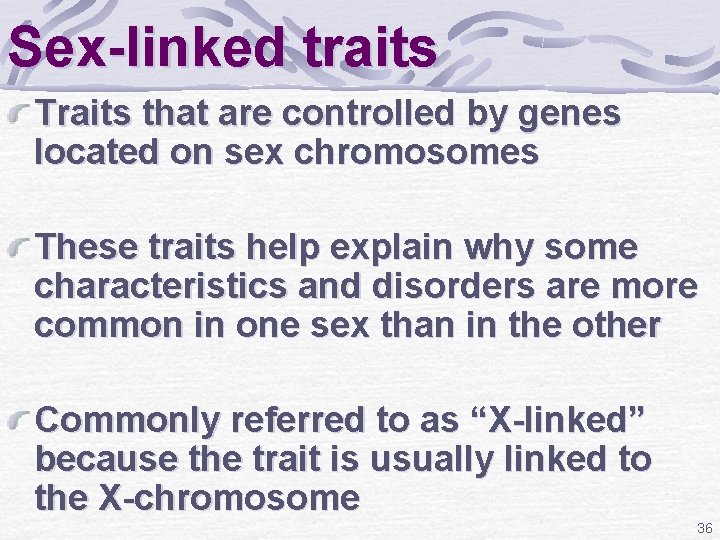 Sex-linked traits Traits that are controlled by genes located on sex chromosomes These traits