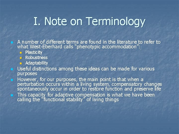 I. Note on Terminology n A number of different terms are found in the I. Note on Terminology n A number of different terms are found in the