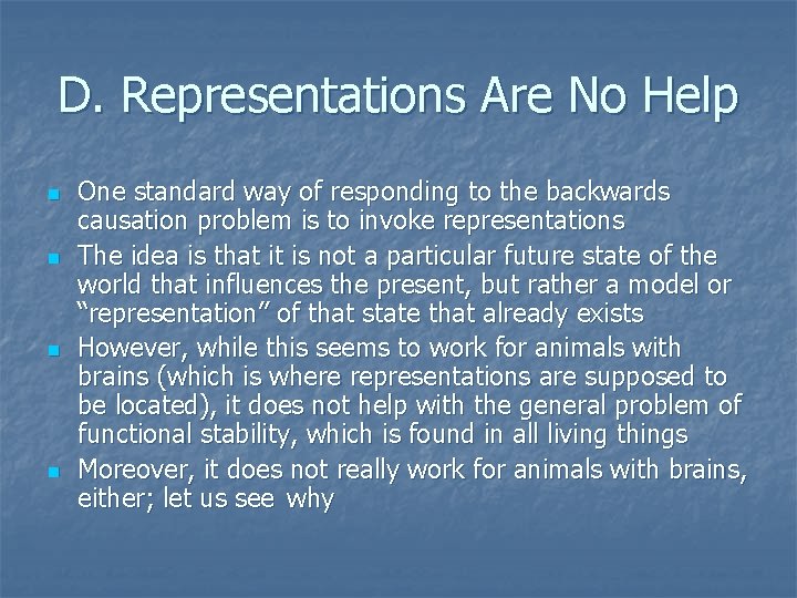 D. Representations Are No Help n n One standard way of responding to the D. Representations Are No Help n n One standard way of responding to the