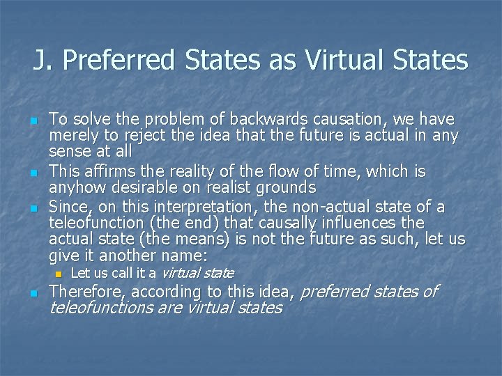 J. Preferred States as Virtual States n n n To solve the problem of J. Preferred States as Virtual States n n n To solve the problem of