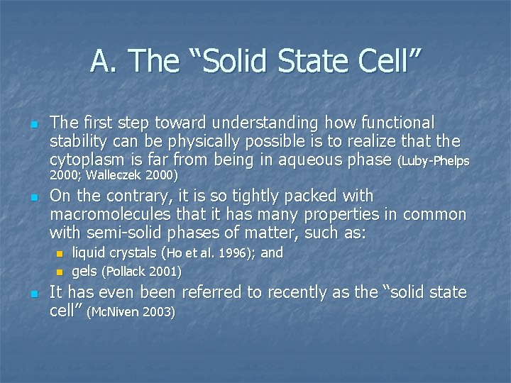 A. The “Solid State Cell” n The first step toward understanding how functional stability A. The “Solid State Cell” n The first step toward understanding how functional stability