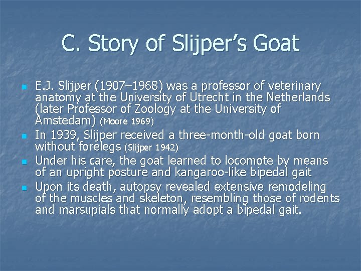 C. Story of Slijper’s Goat n n E. J. Slijper (1907– 1968) was a C. Story of Slijper’s Goat n n E. J. Slijper (1907– 1968) was a