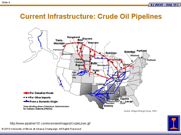 Slide 4 ILLINOIS - RAILTEC Current Infrastructure: Crude Oil Pipelines http: //www. pipeline 101.