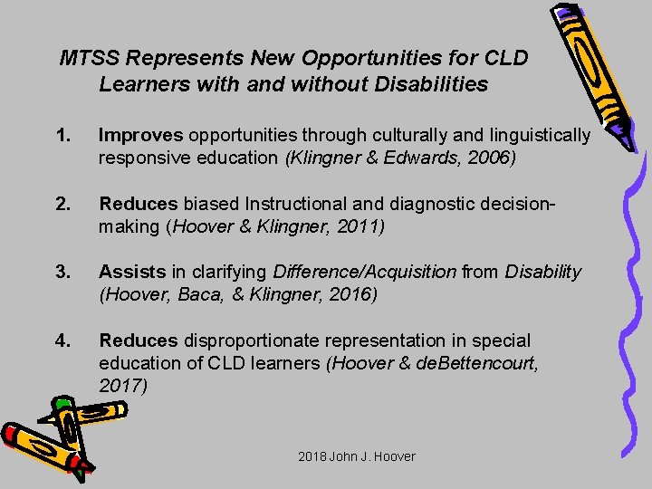MTSS Represents New Opportunities for CLD Learners with and without Disabilities 1. Improves opportunities