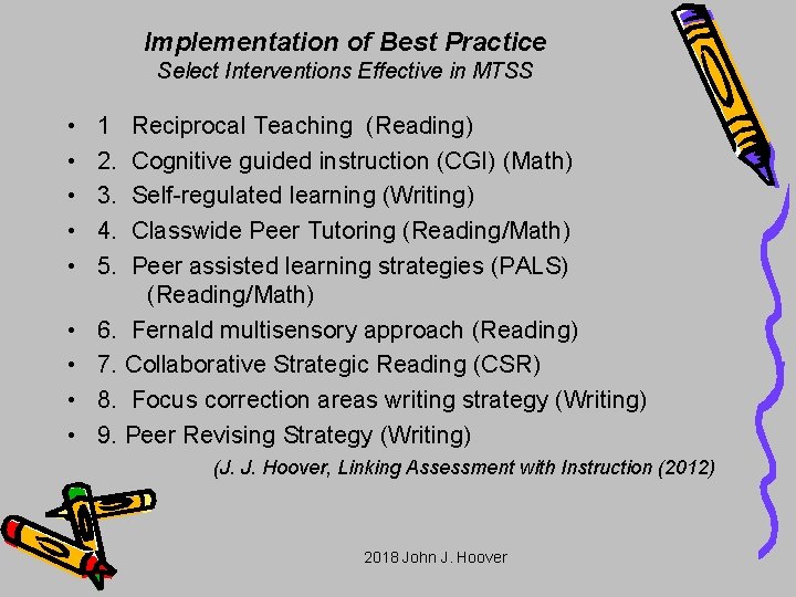 Implementation of Best Practice Select Interventions Effective in MTSS • • • 1 Reciprocal