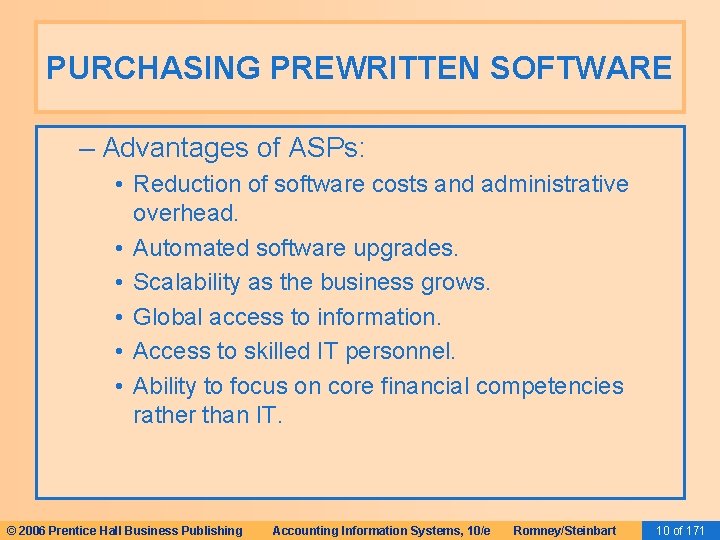 PURCHASING PREWRITTEN SOFTWARE – Advantages of ASPs: • Reduction of software costs and administrative PURCHASING PREWRITTEN SOFTWARE – Advantages of ASPs: • Reduction of software costs and administrative