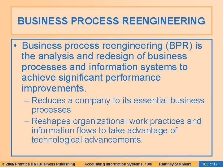 BUSINESS PROCESS REENGINEERING • Business process reengineering (BPR) is the analysis and redesign of BUSINESS PROCESS REENGINEERING • Business process reengineering (BPR) is the analysis and redesign of