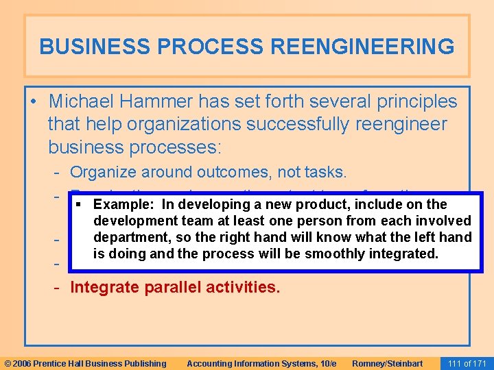 BUSINESS PROCESS REENGINEERING • Michael Hammer has set forth several principles that help organizations BUSINESS PROCESS REENGINEERING • Michael Hammer has set forth several principles that help organizations