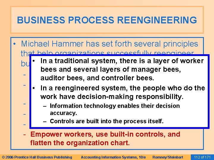 BUSINESS PROCESS REENGINEERING • Michael Hammer has set forth several principles that help organizations BUSINESS PROCESS REENGINEERING • Michael Hammer has set forth several principles that help organizations