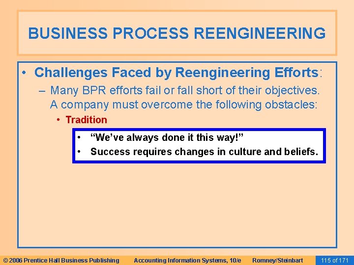 BUSINESS PROCESS REENGINEERING • Challenges Faced by Reengineering Efforts: – Many BPR efforts fail BUSINESS PROCESS REENGINEERING • Challenges Faced by Reengineering Efforts: – Many BPR efforts fail