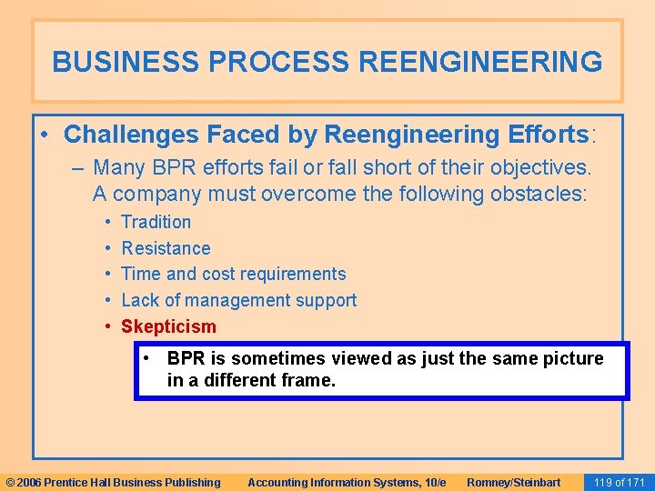 BUSINESS PROCESS REENGINEERING • Challenges Faced by Reengineering Efforts: – Many BPR efforts fail BUSINESS PROCESS REENGINEERING • Challenges Faced by Reengineering Efforts: – Many BPR efforts fail