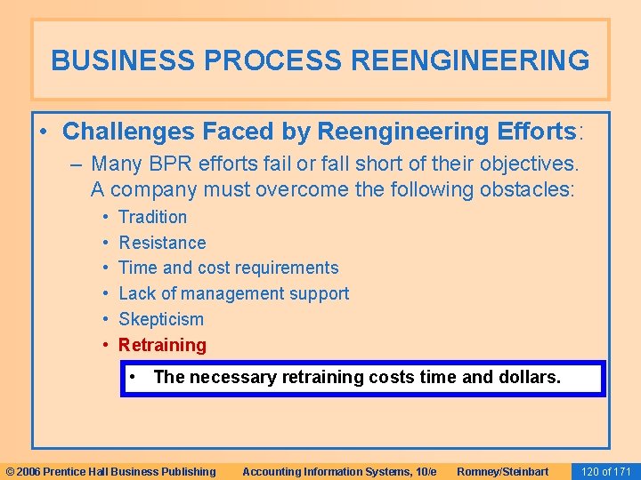 BUSINESS PROCESS REENGINEERING • Challenges Faced by Reengineering Efforts: – Many BPR efforts fail BUSINESS PROCESS REENGINEERING • Challenges Faced by Reengineering Efforts: – Many BPR efforts fail