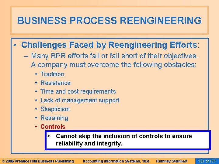 BUSINESS PROCESS REENGINEERING • Challenges Faced by Reengineering Efforts: – Many BPR efforts fail BUSINESS PROCESS REENGINEERING • Challenges Faced by Reengineering Efforts: – Many BPR efforts fail