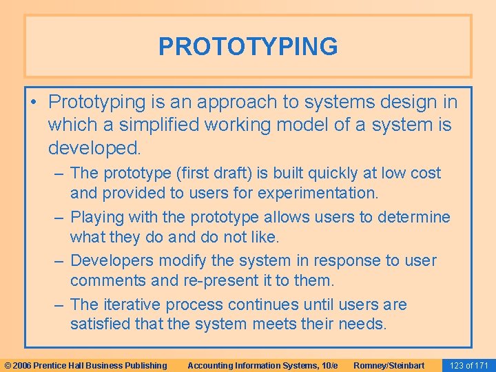 PROTOTYPING • Prototyping is an approach to systems design in which a simplified working PROTOTYPING • Prototyping is an approach to systems design in which a simplified working