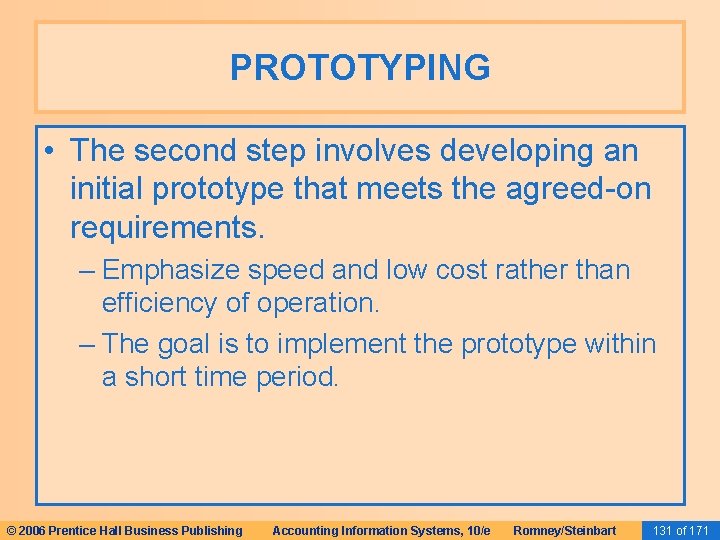 PROTOTYPING • The second step involves developing an initial prototype that meets the agreed-on PROTOTYPING • The second step involves developing an initial prototype that meets the agreed-on