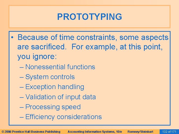 PROTOTYPING • Because of time constraints, some aspects are sacrificed. For example, at this PROTOTYPING • Because of time constraints, some aspects are sacrificed. For example, at this
