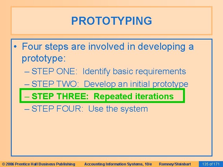 PROTOTYPING • Four steps are involved in developing a prototype: – STEP ONE: Identify PROTOTYPING • Four steps are involved in developing a prototype: – STEP ONE: Identify