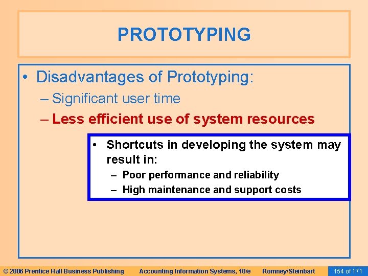 PROTOTYPING • Disadvantages of Prototyping: – Significant user time – Less efficient use of PROTOTYPING • Disadvantages of Prototyping: – Significant user time – Less efficient use of