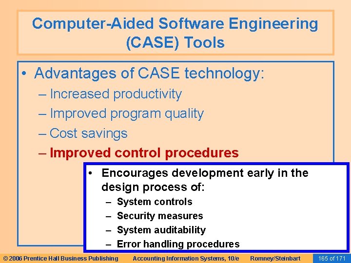 Computer-Aided Software Engineering (CASE) Tools • Advantages of CASE technology: – Increased productivity – Computer-Aided Software Engineering (CASE) Tools • Advantages of CASE technology: – Increased productivity –