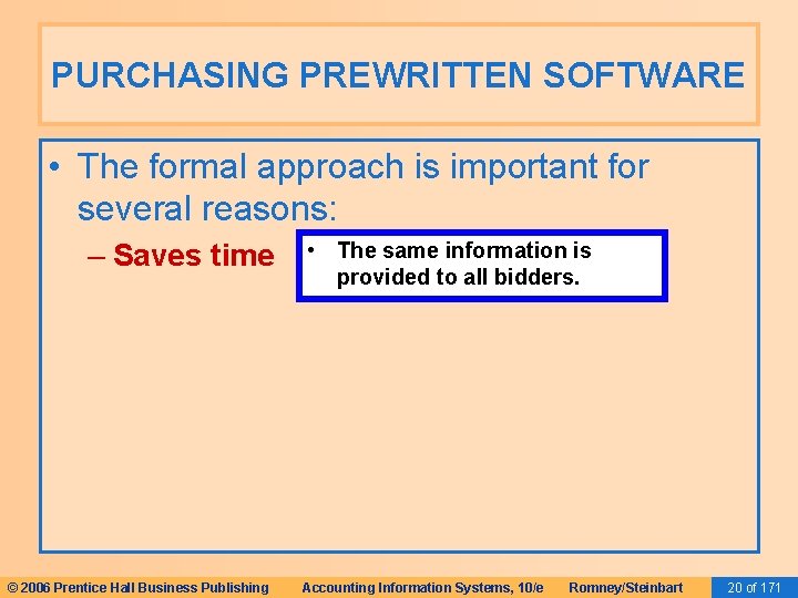 PURCHASING PREWRITTEN SOFTWARE • The formal approach is important for several reasons: – Saves PURCHASING PREWRITTEN SOFTWARE • The formal approach is important for several reasons: – Saves