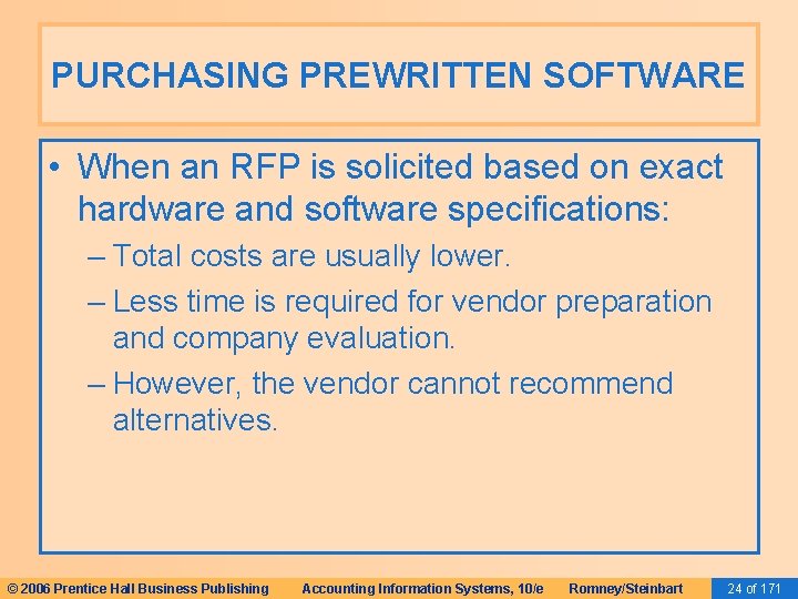 PURCHASING PREWRITTEN SOFTWARE • When an RFP is solicited based on exact hardware and PURCHASING PREWRITTEN SOFTWARE • When an RFP is solicited based on exact hardware and