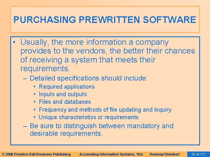 PURCHASING PREWRITTEN SOFTWARE • Usually, the more information a company provides to the vendors, PURCHASING PREWRITTEN SOFTWARE • Usually, the more information a company provides to the vendors,