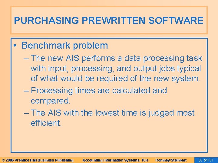 PURCHASING PREWRITTEN SOFTWARE • Benchmark problem – The new AIS performs a data processing PURCHASING PREWRITTEN SOFTWARE • Benchmark problem – The new AIS performs a data processing