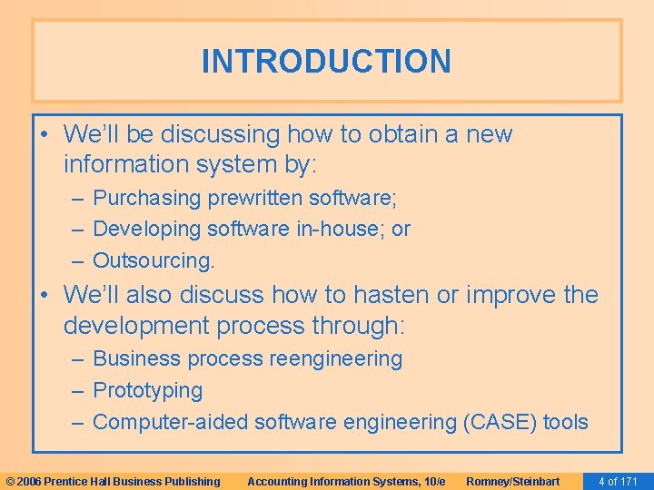 INTRODUCTION • We’ll be discussing how to obtain a new information system by: – INTRODUCTION • We’ll be discussing how to obtain a new information system by: –