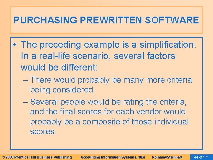 PURCHASING PREWRITTEN SOFTWARE • The preceding example is a simplification. In a real-life scenario, PURCHASING PREWRITTEN SOFTWARE • The preceding example is a simplification. In a real-life scenario,