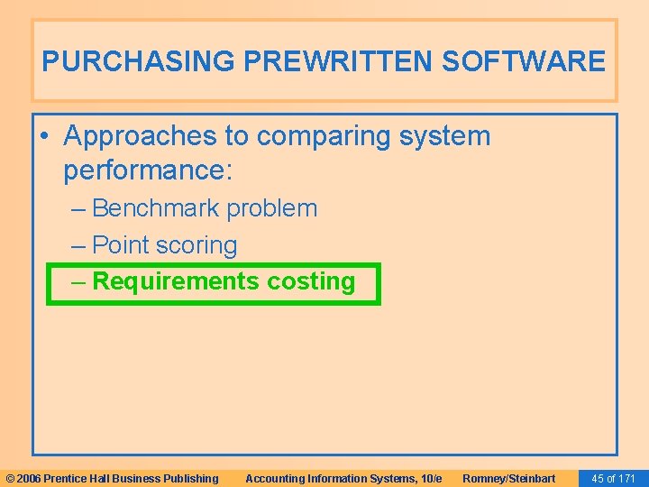 PURCHASING PREWRITTEN SOFTWARE • Approaches to comparing system performance: – Benchmark problem – Point PURCHASING PREWRITTEN SOFTWARE • Approaches to comparing system performance: – Benchmark problem – Point