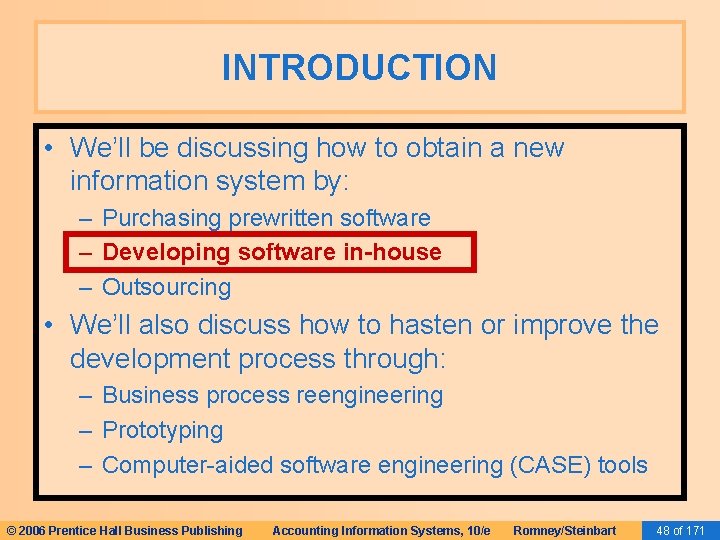 INTRODUCTION • We’ll be discussing how to obtain a new information system by: – INTRODUCTION • We’ll be discussing how to obtain a new information system by: –