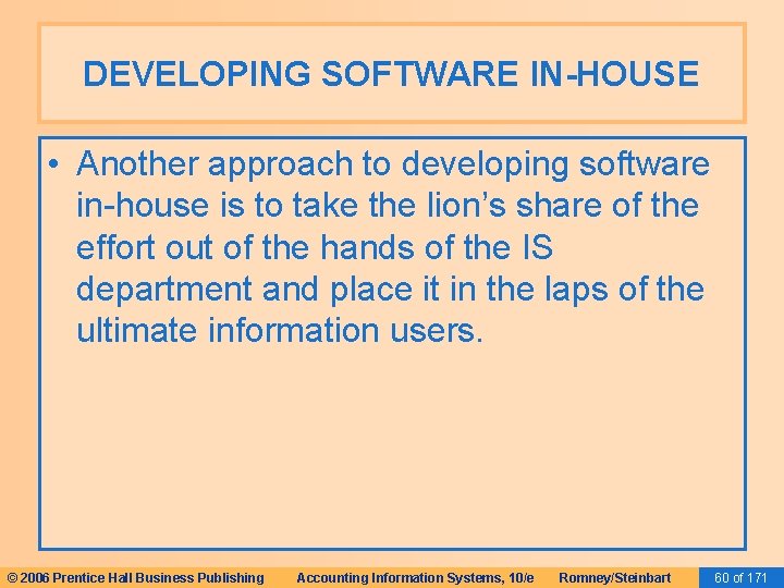DEVELOPING SOFTWARE IN-HOUSE • Another approach to developing software in-house is to take the DEVELOPING SOFTWARE IN-HOUSE • Another approach to developing software in-house is to take the