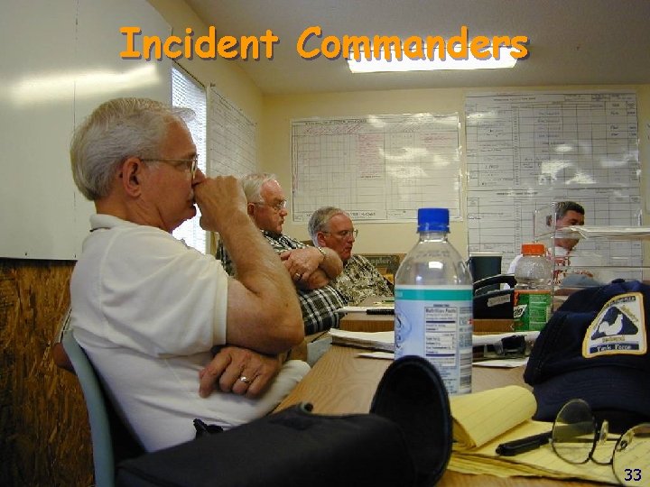 Incident Commanders 33 