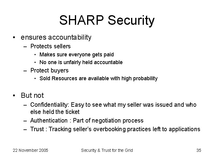 SHARP Security • ensures accountability – Protects sellers • Makes sure everyone gets paid