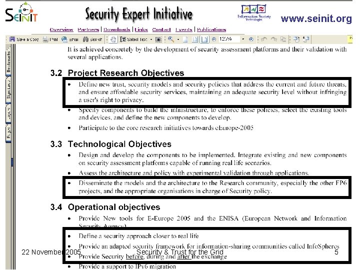 www. seinit. org 22 November 2005 Security & Trust for the Grid 5 